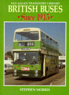 British Buses Since 1945 - Morris, Stephen