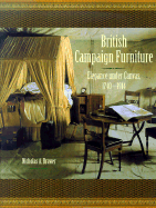 British Campaign Furniture: Elegance Under Canvas, 1740-1914