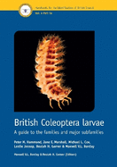 British Coleoptera Larvae: A Guide to the Families and Major Subfamilies