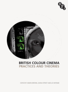 British Colour Cinema: Practices and Theories