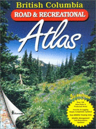 British Columbia Road & Recreational Atlas