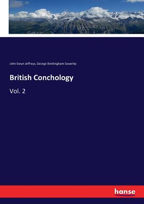 British Conchology: Vol. 2 - Jeffreys, John Gwyn, and Sowerby, George Brettingham