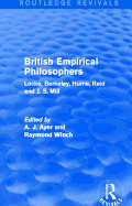 British Empirical Philosophers (Routledge Revivals): Locke, Berkeley, Hume, Reid and J. S. Mill. [An Anthology]