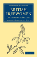 British Freewomen: Their Historical Privilege