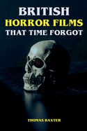 British Horror Films That Time Forgot