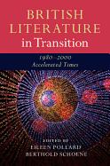 British Literature in Transition, 1980-2000: Accelerated Times