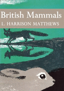 British Mammals (Collins New Naturalist Library, Book 21) - Matthews, L. Harrison