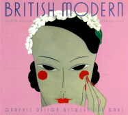 British Modern: Graphic Design Between the Wars - Heller, Steven, and Chronicle Books, and Fili, Louise