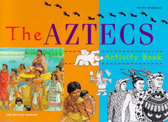 British Museum Activity Books: The Aztecs