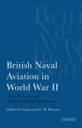 British Naval Aviation in World War II: The US Navy and Anglo-American Relations