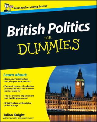 British Politics For Dummies - Knight, Julian