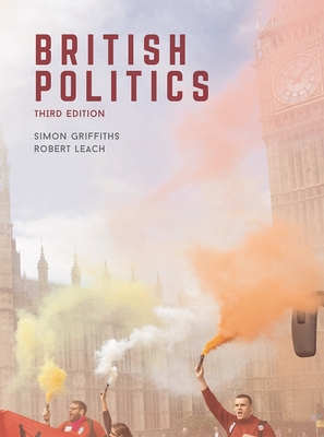 British Politics - Griffiths, Simon, Dr., and Leach, Robert