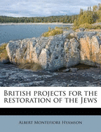 British Projects for the Restoration of the Jews