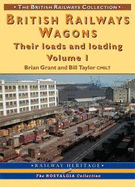 British Railways Wagons: Their Loads and Loading