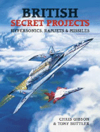 British Secret Projects: Hypersonics, Ramjets and Missiles