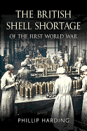 British Shell Shortage of the First World War