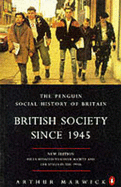 British Society Since 1945 3rd Edition - Marwick, Arthur