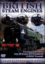 British Steam Engines: City of Truro, 672 Fenchurch & 60163 Tornado