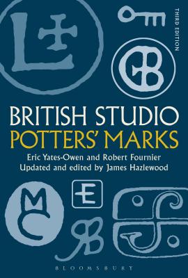 British Studio Potters' Marks - Hazlewood, James (Editor), and Yates-Owen, Eric, and Fournier, Robert