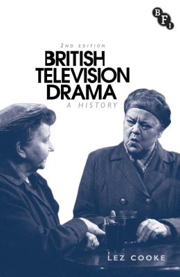 British Television Drama: A History - Cooke, Lez