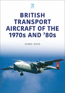 British Transport Aircraft of the 1970s and '80s