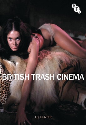 British Trash Cinema - Hunter, Ian