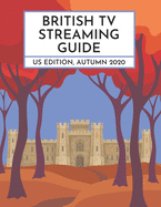 British TV Streaming Guide: US Edition, Autumn 2020