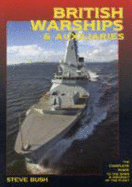 British Warships and Auxiliaries - Bush, Steve