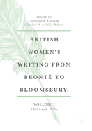 British Women's Writing from Bront to Bloomsbury, Volume 2: 1860s and 1870s