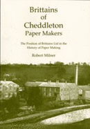 Brittains of Cheddleton, Paper Makers: The Position of Brittains Ltd. in the History of Paper Making