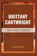 Brittany Cartwright: Bio and Career