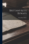 Brittany & Its Byways