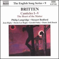 Britten: Canticles I-V; The Heart of the Matter - Derek Lee Ragin (counter tenor); Frank Lloyd (horn); Gerald Finley (baritone); Jean Rigby (contralto); Judi Dench;...
