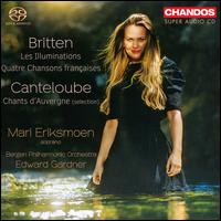 Britten: Les Illuminations; Quatre Chansons franaises; Canteloube: Chants d'Auvergne (Selections) - Mari Eriksmoen (soprano); Bergen Philharmonic Orchestra; Edward Gardner (conductor)