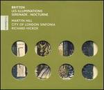 Britten: Les Illuminations; Serenade; Nocturne - Frank Lloyd (horn); Martyn Hill (tenor); City of London Sinfonia; Richard Hickox (conductor)