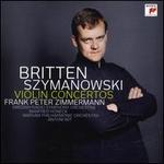 Britten, Szymanowski: Violin Concertos