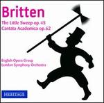 Britten: The Little Sweep; Cantata Academica