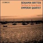 Britten: The Music for String Quartet