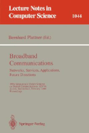 Broadband Communications: Networks, Services, Applications, Future Directions: 1996 International Zurich Seminar on Digital Communications Izs'96, Zurich, Switzerland, February 21-23, 1996. Proceedings