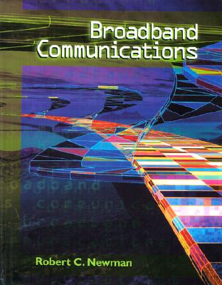 Broadband Communications - Newman, Robert