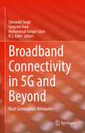 Broadband Connectivity in 5G and Beyond: Next Generation Networks