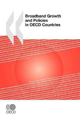 Broadband Growth and Policies in OECD Countries - Oecd Publishing