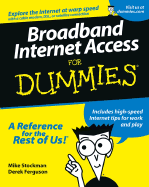 Broadband Internet Access for Dummies - Stockman, Mike, and Ferguson, Derek