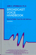 Broadcast Voice Handbook: How to Polish Your On-Air Delivery