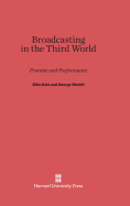 Broadcasting in the Third World: Promise and Performance