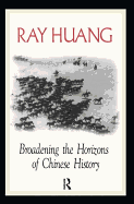 Broadening the Horizons of Chinese History: Discourses, Syntheses, and Comparisons
