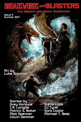 Broadswords and Blasters Issue 2: Pulp Magazine with Modern Sensibilities - Mount, Cameron (Editor), and Baker, Patrick S