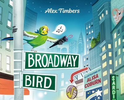 Broadway Bird - Timbers, Alex