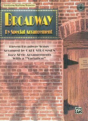 Broadway by Special Arrangement (Jazz-Style Arrangements with a Variation): Trombone / Baritone / Bassoon, Book & CD - Strommen, Carl