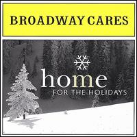 Broadway Cares: Home for the Holidays - Various Artists